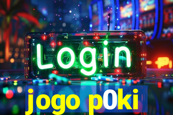 jogo p0ki